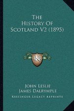 The History Of Scotland V2 (1895)