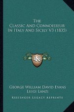 The Classic And Connoisseur In Italy And Sicily V3 (1835)