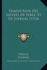 Traduction Des Satyres De Perse, Et De Juvenal (1714)