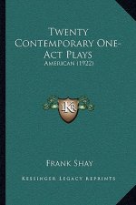 Twenty Contemporary One-Act Plays: American (1922)