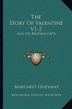 The Story Of Valentine V1-2: And His Brother (1875)