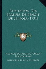 Refutation Des Erreurs De Benoit De Spinosa (1731)