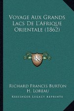 Voyage Aux Grands Lacs De L'Afrique Orientale (1862)