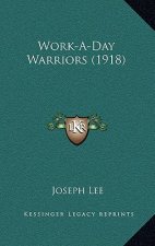 Work-A-Day Warriors (1918)