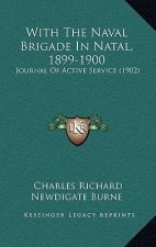 With The Naval Brigade In Natal, 1899-1900: Journal Of Active Service (1902)
