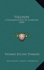 Yseldon: A Perambulation Of Islington (1858)