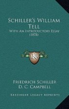 Schiller's William Tell: With An Introductory Essay (1878)