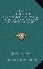 The Tetrabiblos Or Quadripartite Of Ptolemy: Being Four Books, Relative To The Starry Influences (1828)