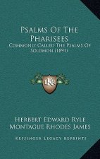 Psalms Of The Pharisees: Commonly Called The Psalms Of Solomon (1891)