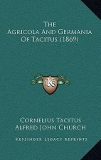 The Agricola And Germania Of Tacitus (1869)