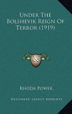 Under The Bolshevik Reign Of Terror (1919)