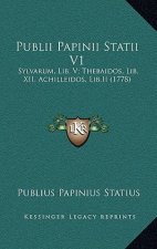 Publii Papinii Statii V1: Sylvarum, Lib. V; Thebaidos, Lib. XII; Achilleidos, Lib.II (1778)