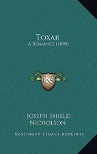 Toxar: A Romance (1890)