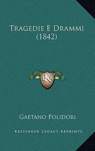 Tragedie E Drammi (1842)
