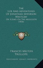 The Life And Adventures Of Jonathan Jefferson Whitlaw: Or Scenes On The Mississippi (1836)