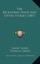 The Beckoning Hand And Other Stories (1887)