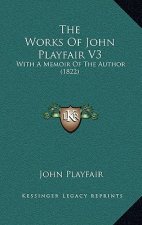The Works Of John Playfair V3: With A Memoir Of The Author (1822)