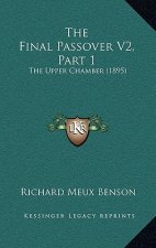 The Final Passover V2, Part 1: The Upper Chamber (1895)
