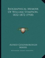 Biographical Memoir Of William Stimpson, 1832-1872 (1918)