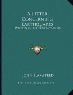 A Letter Concerning Earthquakes: Written In The Year 1693 (1750)