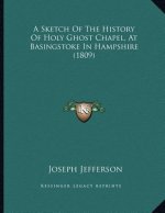 A Sketch Of The History Of Holy Ghost Chapel, At Basingstoke In Hampshire (1809)
