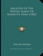 Ancestry Of The Waters Family Of Marietta, Ohio (1882)