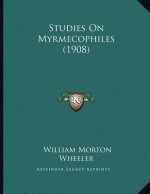 Studies On Myrmecophiles (1908)