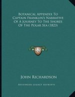 Botanical Appendix To Captain Franklin's Narrative Of A Journey To The Shores Of The Polar Sea (1823)