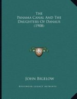 The Panama Canal And The Daughters Of Danaus (1908)