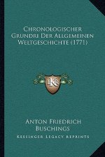 Chronologischer Grundri Der Allgemeinen Weltgeschichte (1771)
