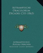 Astrampsychi Oraculorum Decades CIII (1863)