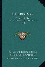 A Christmas Mystery: The Story Of Three Wise Men (1910)
