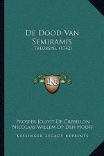 De Dood Van Semiramis: Treurspel (1742)