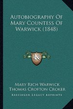 Autobiography Of Mary Countess Of Warwick (1848)