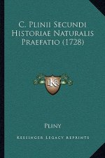 C. Plinii Secundi Historiae Naturalis Praefatio (1728)