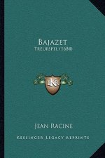 Bajazet: Treurspel (1684)