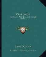 Children: In Italian And English Design (1872)