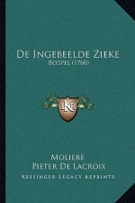 De Ingebeelde Zieke: Blyspel (1760)