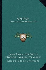 Abufar: Ou La Famille Arabe (1795)