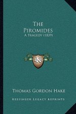 The Piromides: A Tragedy (1839)