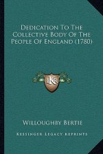 Dedication To The Collective Body Of The People Of England (1780)