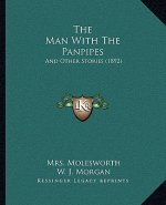 The Man With The Panpipes: And Other Stories (1892)