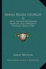 Anno Regni Georgii II: Regis Magnae Britanniae, Franciae, And Hiberniae, Vicesimo Sexto (1794)