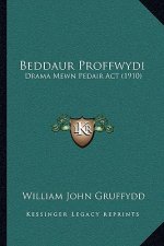Beddaur Proffwydi: Drama Mewn Pedair Act (1910)