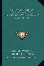 A New Method For Discovering The Longitude Both At Sea And Land (1715)