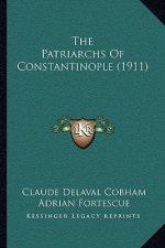 The Patriarchs Of Constantinople (1911)