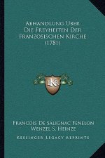Abhandlung Uber Die Freyheiten Der Franzosischen Kirche (1781)