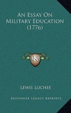 An Essay On Military Education (1776)