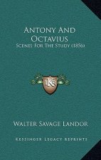 Antony And Octavius: Scenes For The Study (1856)