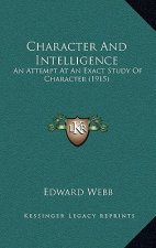Character And Intelligence: An Attempt At An Exact Study Of Character (1915)